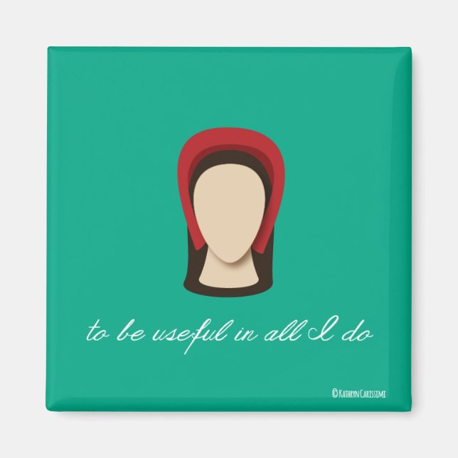 Katherine Parr "Useful in all I Do" Magnet (Front)