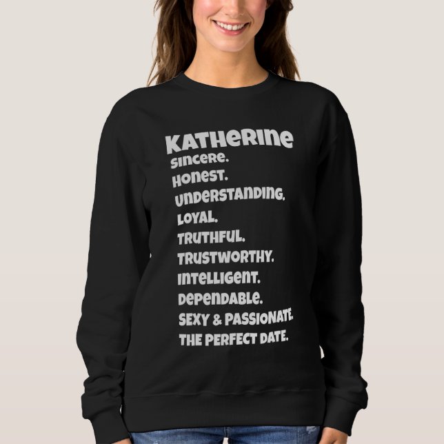 Katherineperfect Date Qualities   Sarcastic Saying Sweatshirt (Front)