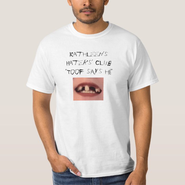 Kathleen's Haters' Club Toof T-Shirt (Made By Me) (Front)