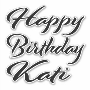 Kati Name First Name black Sticker Birthday