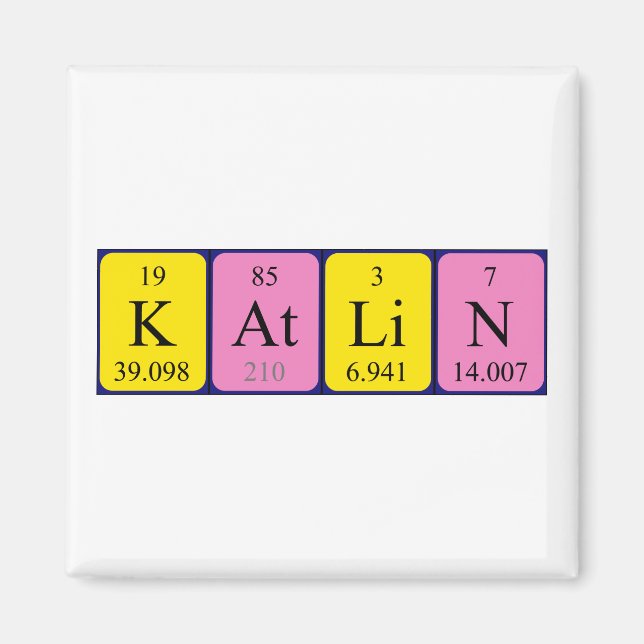 Katlin periodic table name magnet (Front)