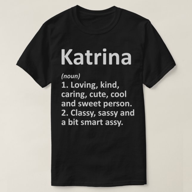 KATRINA Definition Personalized Funny Birthday Gif T-Shirt (Design Front)