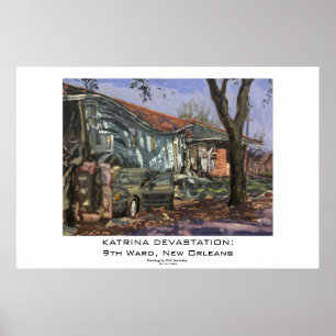 KATRINA DEVASTATION: 9th Ward, New Orleans Poster