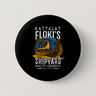 Kattegat Flokis Shipyard - Nordic Mythology &amp;  6 Cm Round Badge