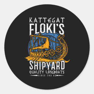 Kattegat Flokis Shipyard - Nordic Mythology &  Classic Round Sticker