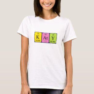 Katy periodic table name shirt