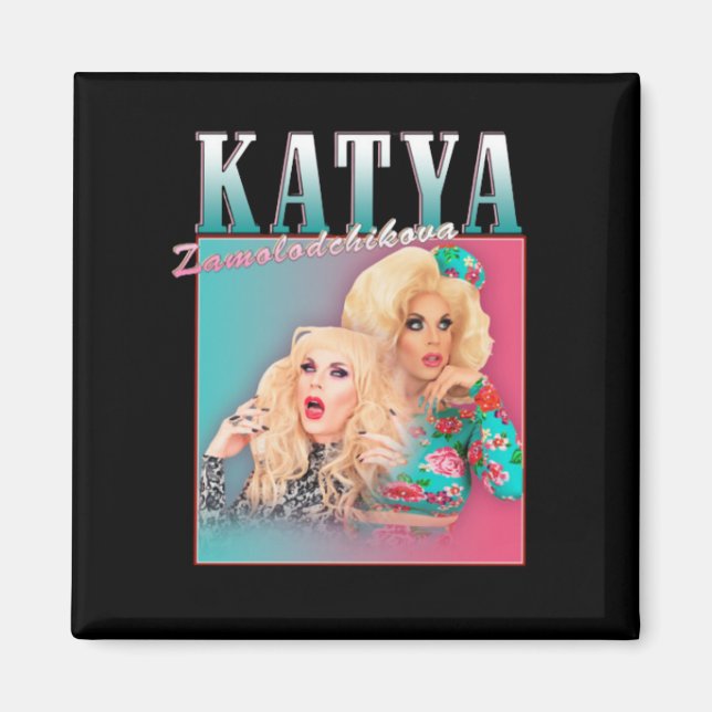 Katya Zamolodchikova Magnet (Front)