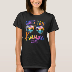 Kauai Hawaii 2023 Girls Trip Sunglasses Summer Gir T-Shirt