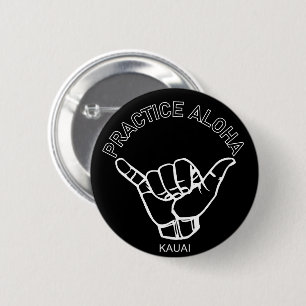 Kauai - Practice Aloha Shaka (Hang loose) 6 Cm Round Badge