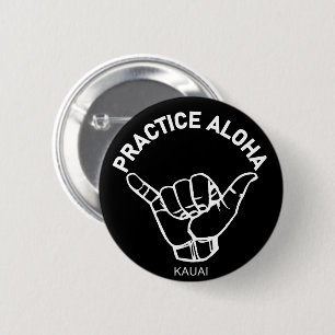 Kauai - Practice Aloha Shaka (Hang loose) 6 Cm Round Badge