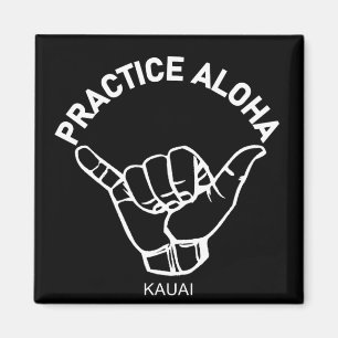Kauai - Practice Aloha Shaka (Hang loose) Magnet