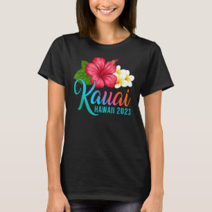 Kauai Vacation With Hawaiian Tropical Hibiscus Flo T-Shirt
