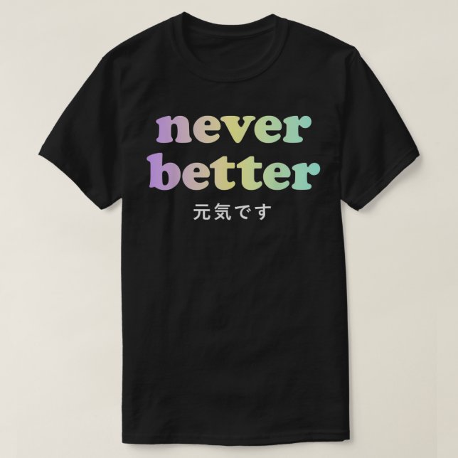 Kawaii Aesthetic Japanese Tet Pastel Goth Never Be T-Shirt (Design Front)