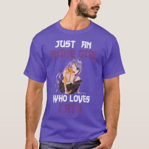 Kawaii Cat Owner Just An Anime Girl Who Loves Cats T-Shirt