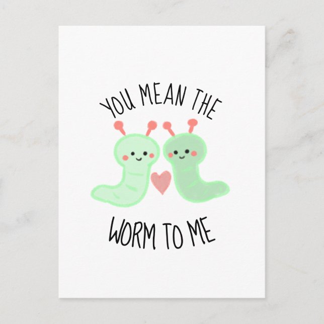 Kawaii Cute You Mean the Worm to me Pun Valentine Postcard (Front)