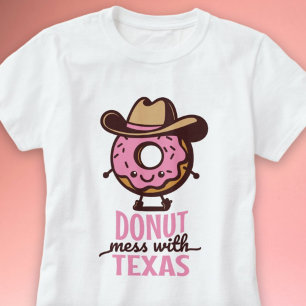 Kawaii Doughnut Mess with Texas Cute Shirt