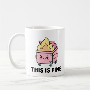 Kawaii Dumpster Fire This Is Fine Funny Sarcastic Coffee Mug