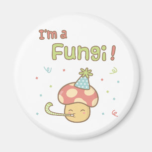 Kawaii I am a Fungi Party Mushroom Pun Humour Magnet