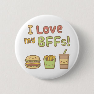 Kawaii I Love My BFFs Fast Food Button Badge