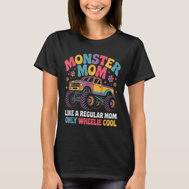 Kawaii Monster Mom Like Regular Mommy But Wheelie  T-Shirt (Front)