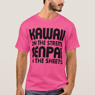 Kawaii On The Streets Senpai In The Sheets T-Shirt