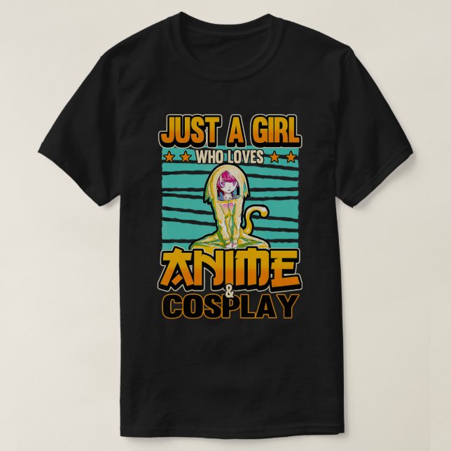 Kawaii Otaku Just a Girl who loves Anime and Cospl T-Shirt (Design Front)