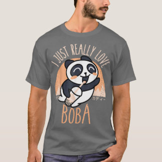 Kawaii Panda I Just Really Love Boba Japanese Anim T-Shirt