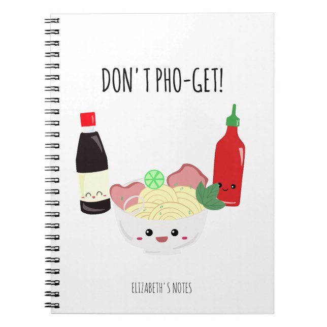 Kawaii Pho Don't Pho-Get Forget Punny Noodles Notebook (Front)