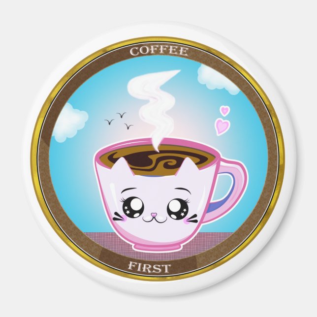 Kawaii pink cat Cup of coffee. Coffee first Magnet (Front)