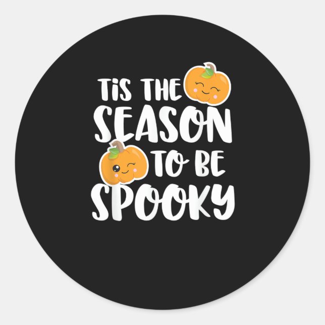 Kawaii Pumpkin Tis The Season Spooky Classic Round Sticker (Front)