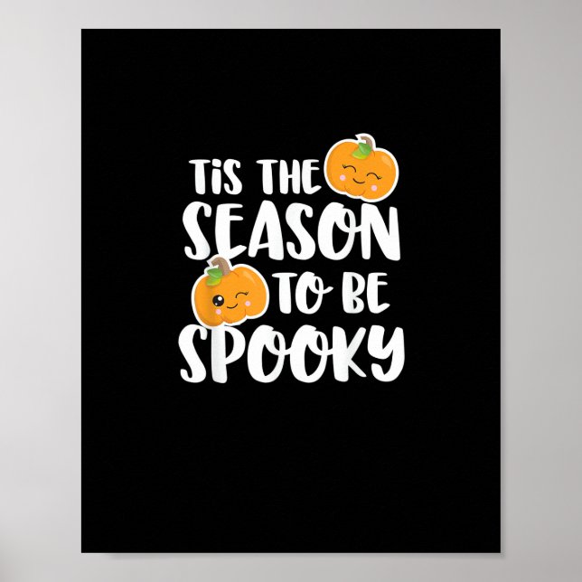 Kawaii Pumpkin Tis The Season Spooky Poster (Front)
