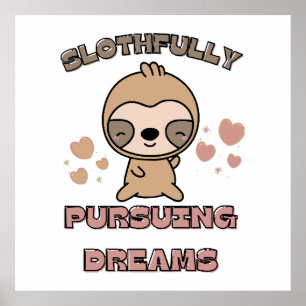 Kawaii Sloth Animal Pun Poster
