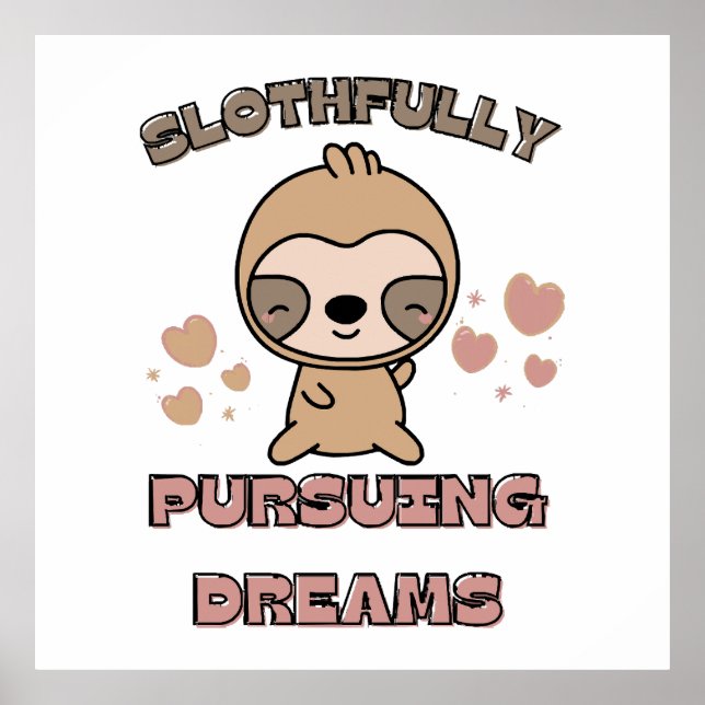 Kawaii Sloth Animal Pun Poster (Front)
