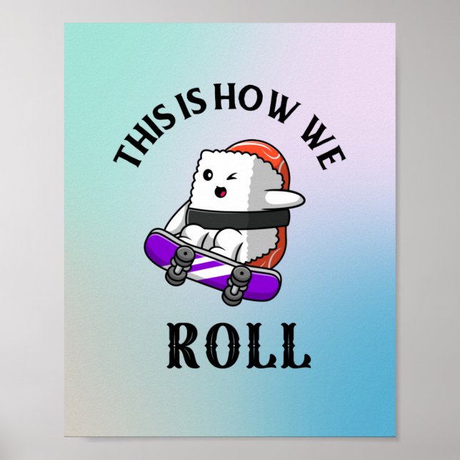 Kawaii Sushi riding skateboard Poster (Front)
