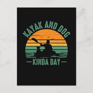 Kayak and Dog Kinda Day  Postcard