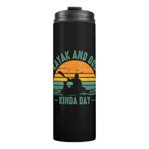 Kayak and Dog Kinda Day Thermal Tumbler
