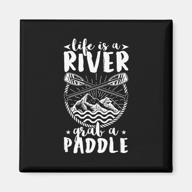 Kayak Driver Life Is A River Magnet (Front)