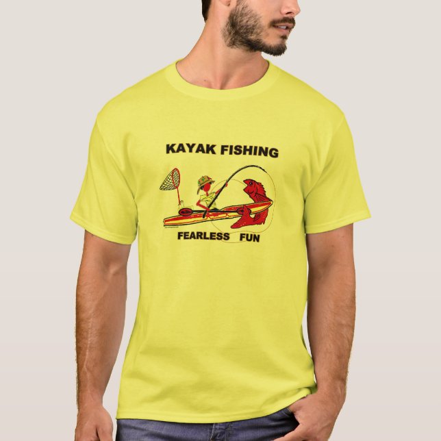 Kayak Fishing Fearless Fun T-Shirt (Front)
