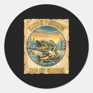 Kayak Fishing Has No Season Funny Winter Fishing  Classic Round Sticker