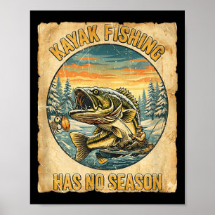 Kayak Fishing Has No Season Funny Winter Fishing  Poster