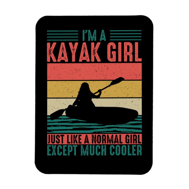 Kayak Girl But Cooler Magnet (Vertical)