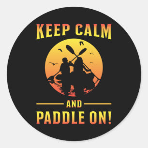 Kayak Kayaking Canoe Paddle Keep Calm Funny Gift Classic Round Sticker