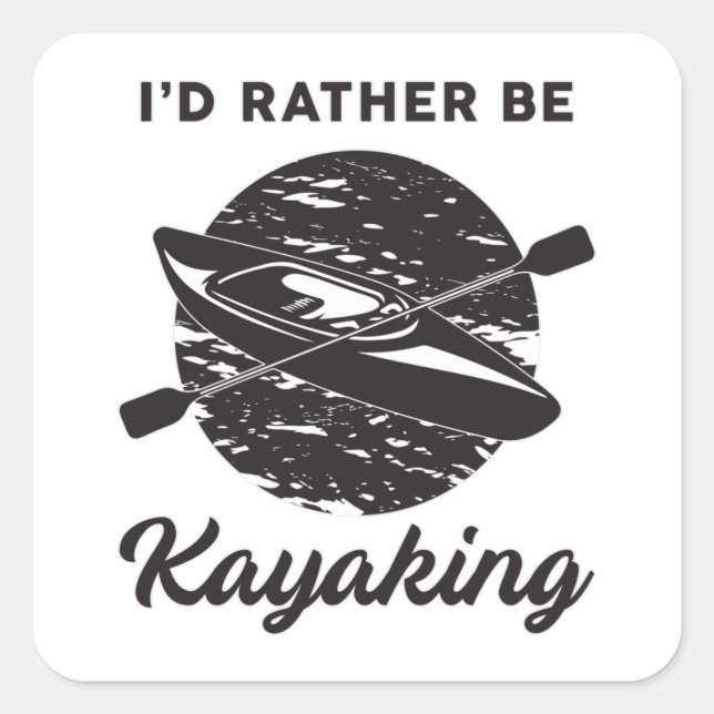 Kayak Kayaking Canoeing Canoe Funny Gift Idea Square Sticker (Front)