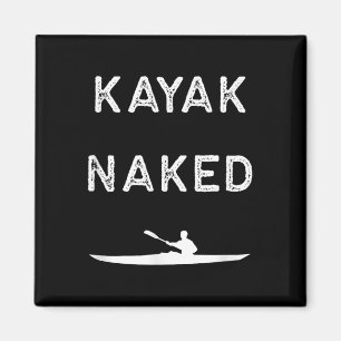 Kayak Shirt - Funny - Camping Outdoors - Fishing Magnet