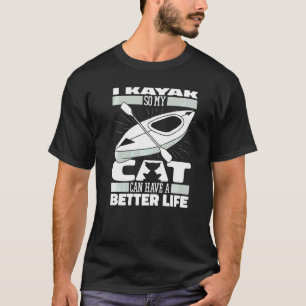 Kayaker Cat Kayak Yak Kayaking T-Shirt