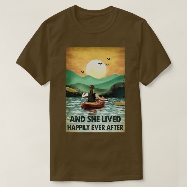 Kayaking And She Lived Happily Ever After  T-Shirt (Design Front)