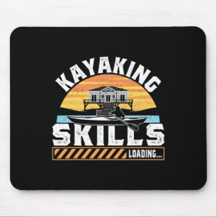 Kayaking Boating Lover - Kayaking Skills Loading K Mouse Mat