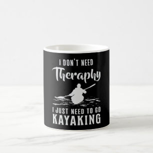 Kayaking Canoe Kayak Canoeing Therapy Funny Gift Coffee Mug