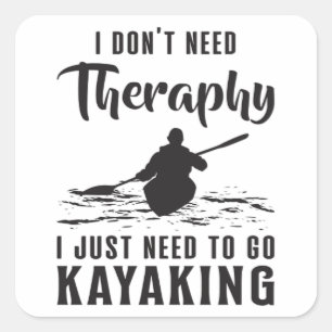 Kayaking Canoe Kayak Canoeing Therapy Gift Idea Square Sticker