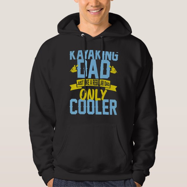 Kayaking Dad River Outdoor  2 Hoodie (Front)